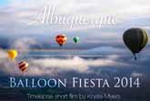 Albuquerque Balloon Fiesta 2014 - Timelapse Short Film